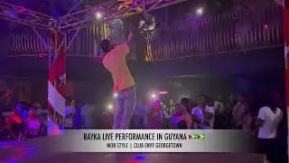 BAYKA PERFORMS FOR THE FIRST TIME IN GUYNA 🇬🇾🇬🇾 | CLUB ENVY