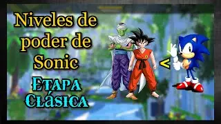 Niveles de poder de Sonic parte 1| Etapa clásica
