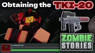Obtaining the TKI-20 Experimental & Showcase | Zombie Stories (Roblox)