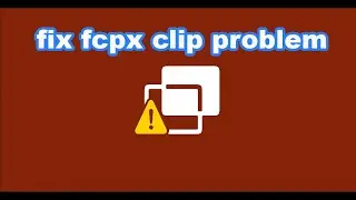 fix fcpx clips problem after reinstall mac os mojave