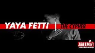 Ya Ya Fetti | The Cypher