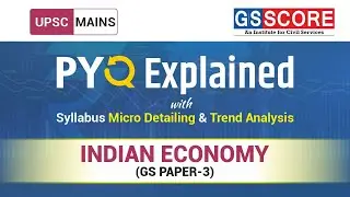 UPSC PYQs discussion with Syllabus Micro Detailing and Trend Analysis - Indian Economy