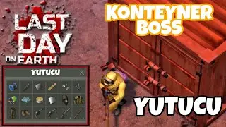CRATER KONTEYNER BOSS - YUTUCU - CONTAİNER BOSS DEVOURER - LAST DAY ON EARTH SURVİVAL