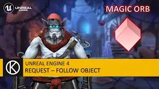 Unreal Engine 4 - Request - Follow object