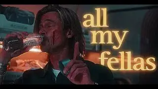 bullet train | all my fellas