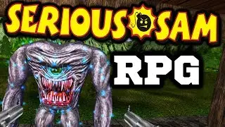 Крутой СЭМ РПГ? Serious Sam RPG? - Мод Serious RPG