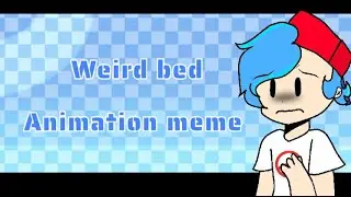 WEIRD BED // Animation meme // Friday night funkin // flash warning