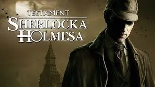 The Testament of Sherlock Holmes на русском ✅ Мельница ✅ Часть 9