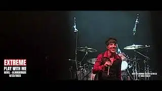 Extreme - play with me - Revel -Albuquerque.