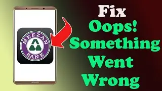 ✅How to Fix Meezan Bank Classic App Oops something Went Wrong Error on Android ✅