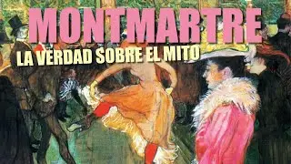 EL MONTMARTRE DE LOS ARTISTAS. LA HISTORIA Y LA LEYENDA OCULTA.