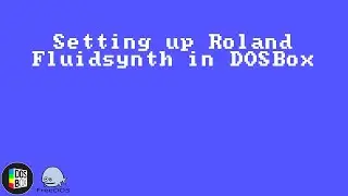 Setting up Roland Fluidsynth in DOSBox