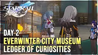 Everwinter City Museum Ledger of Curiosities Day 2 Full Clear - Honkai Star Rail 1.1