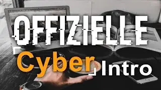 Das Offizielle Cyber Intro