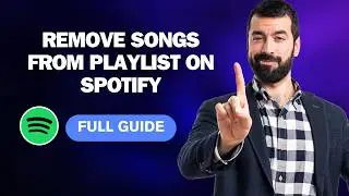How to Remove Songs from Playlist on Spotify [2026 Full Guide]