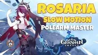 Rubbishing Sexy Rosaria in Slow Motion .10x - The Polearm Master | Genshin Impact