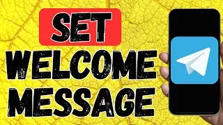 How To Set Welcome Message On Telegram