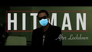 Hitman - AFTER LOCKDOWN