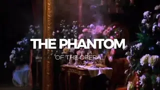 THE PHANTOM OF THE OPERA | EDIT 🥀