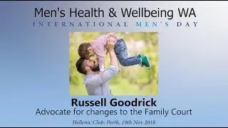 Russell Goodrick   Advocate for changes to the Family Court