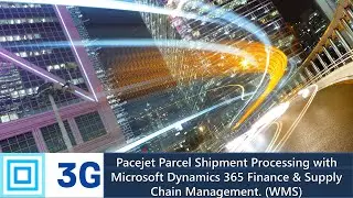 PaceJet Parcel Shipment Processing for Microsoft Dynamics 365 Finance & Supply Chain Management