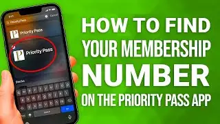 How To Find Your Membership Number on the Priority Pass App: Quick Guide!