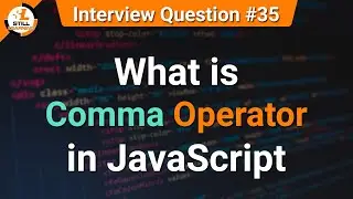 What is Comma Operator in JavaScript | JavaScript Tutorials in Hindi | Interview Question #35