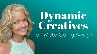 Dynamic Creatives on Meta Going Away? - Janet E Johnson
