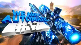 We Are Automatic: Episode #12 by Aura & Magics - A Modern Warfare III Sniping Teamtage!