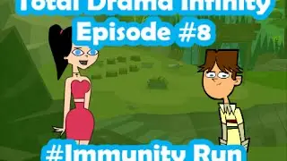 Total Drama Infinity Episode #8 - '#ImmunityRun!'