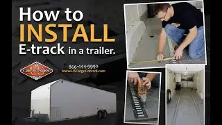 E Track Trailer Installation: Step by Step Guide on How to Install E-Track in Enclosed Trailers