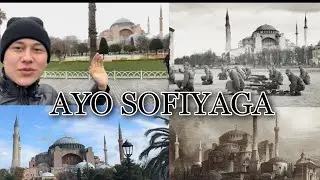 AYO SOFIYAGA ZIYORAT VA UNING TARIXI 532-537 YILLARDA QURIB BITQAZILGAN TO’LIQ MALUMOT APISANIYADA