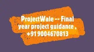 This is projectwale-- final year project guidance