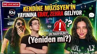 KENDINE MUZISYENIN YAYININA ERAY, ZEHRA GELİYOR (Yeniden mi?)