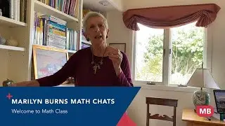 Marilyn Burns Math Chats | Welcome to Math Class