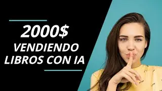 Cómo una persona HA GANADO 2000$ vendiendo LIBROS ESCRITOS con IA (inteligencia artificial)