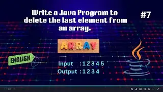 Java Program #7 Delete Last Element from Array | Java Array Basics | Code & Innovate