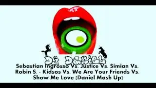 Sebastian Ingrosso vs. Justice vs. Simian vs. Robin S. - Kidsos We Are Your Love (Daniel Mash Up)