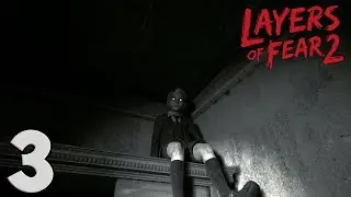 Layers of Fear 2. Прохождение. Часть 3 (Охота)