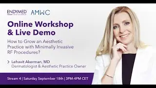 Minimally invasive RF procedures- online workshop & live demo - AMWC 2021- Dr. Lehavit Akerman