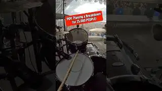 POV: Playing a Breakdown For 25,000 People!
