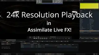 24k Resolution Playback in Live FX!