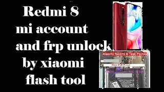 Redmi 8 mi account and frp unlock by xiaomi flash tool