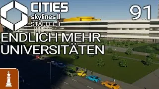 ENDLICH MEHR UNIVERSITÄTEN ♚ Let's Play Cities: Skylines 2 Beach Properties 91 | deutsch