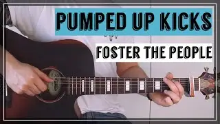 Pumped Up Kicks - Foster The People | Guitar Tutorial/Lesson | Easy How To Play (Melody + Chords)