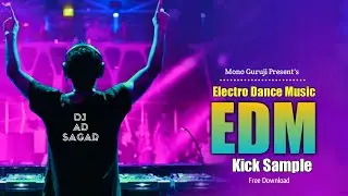 EDM Kick Sample Pack Free Download | Electro Dance Music Kick Sample | Mono Guruji