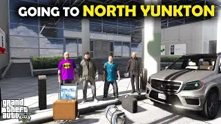 GTA 5 - GOING to NORTH YUNKTON  [EP 51] Rich Life Series S02