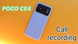Auto Call Recording In Poco C55, How To Call Recording In Poco C55, Call Recording Setting In Poco