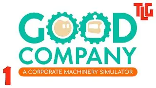 Good Company game walkthrough. Part 1. TimeLapse Game