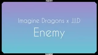 Imagine Dragons x J.I.D - Enemy (Tekst)
